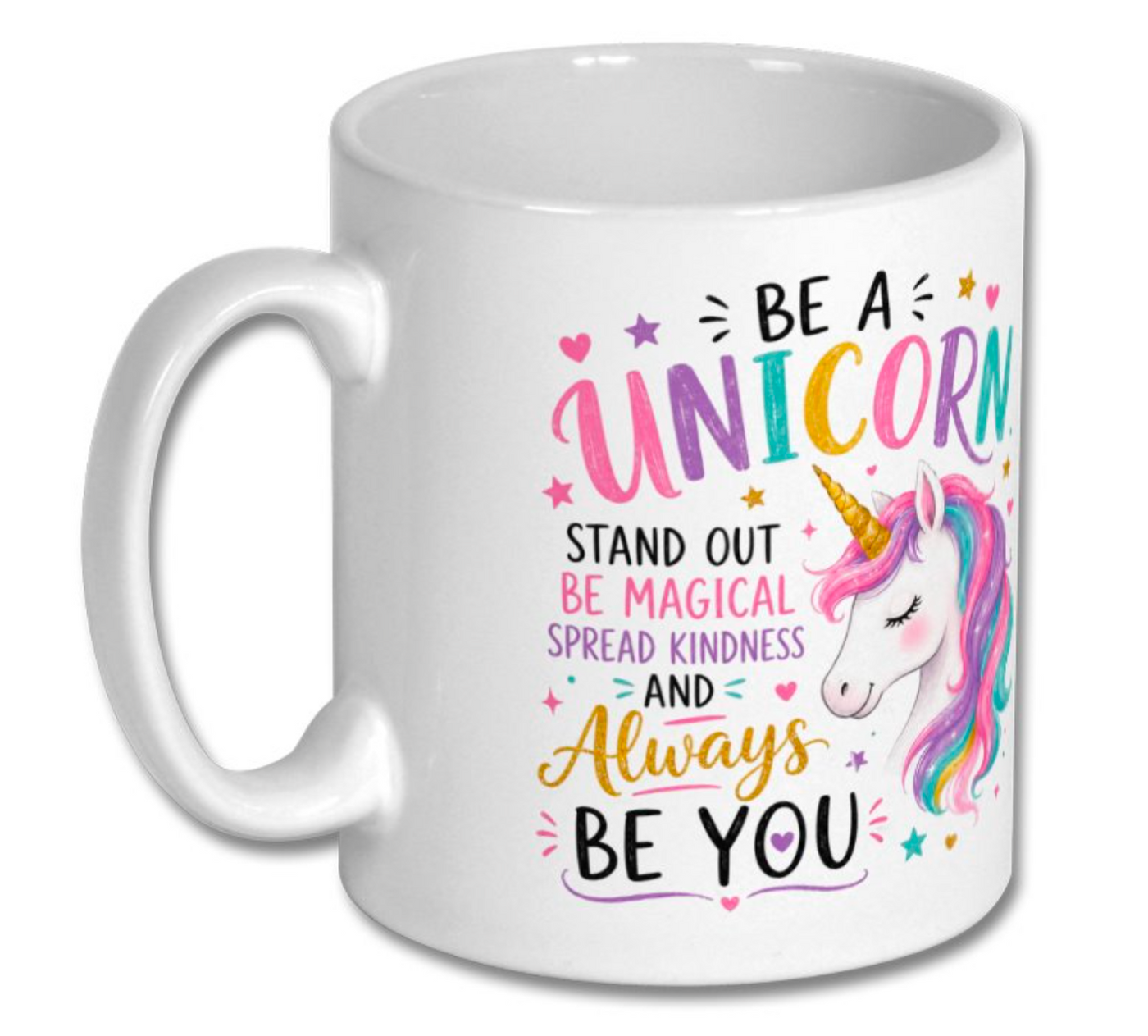 Be a Unicorn – Magical Inspirational Ceramic Mug - Truly Yours