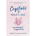 Crystals for Self-Care By Kirsty Gallagher