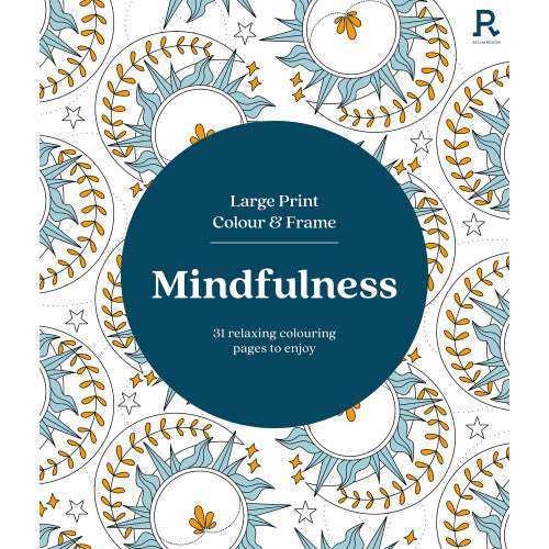 Large Print Colour & Frame – Mindfulness colouring book