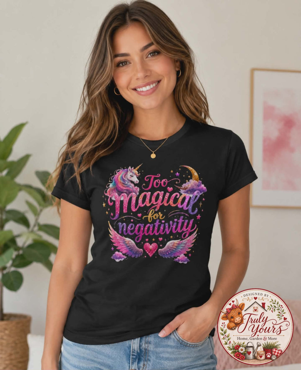 Too Magical for Negativity T-Shirt ✨🦄