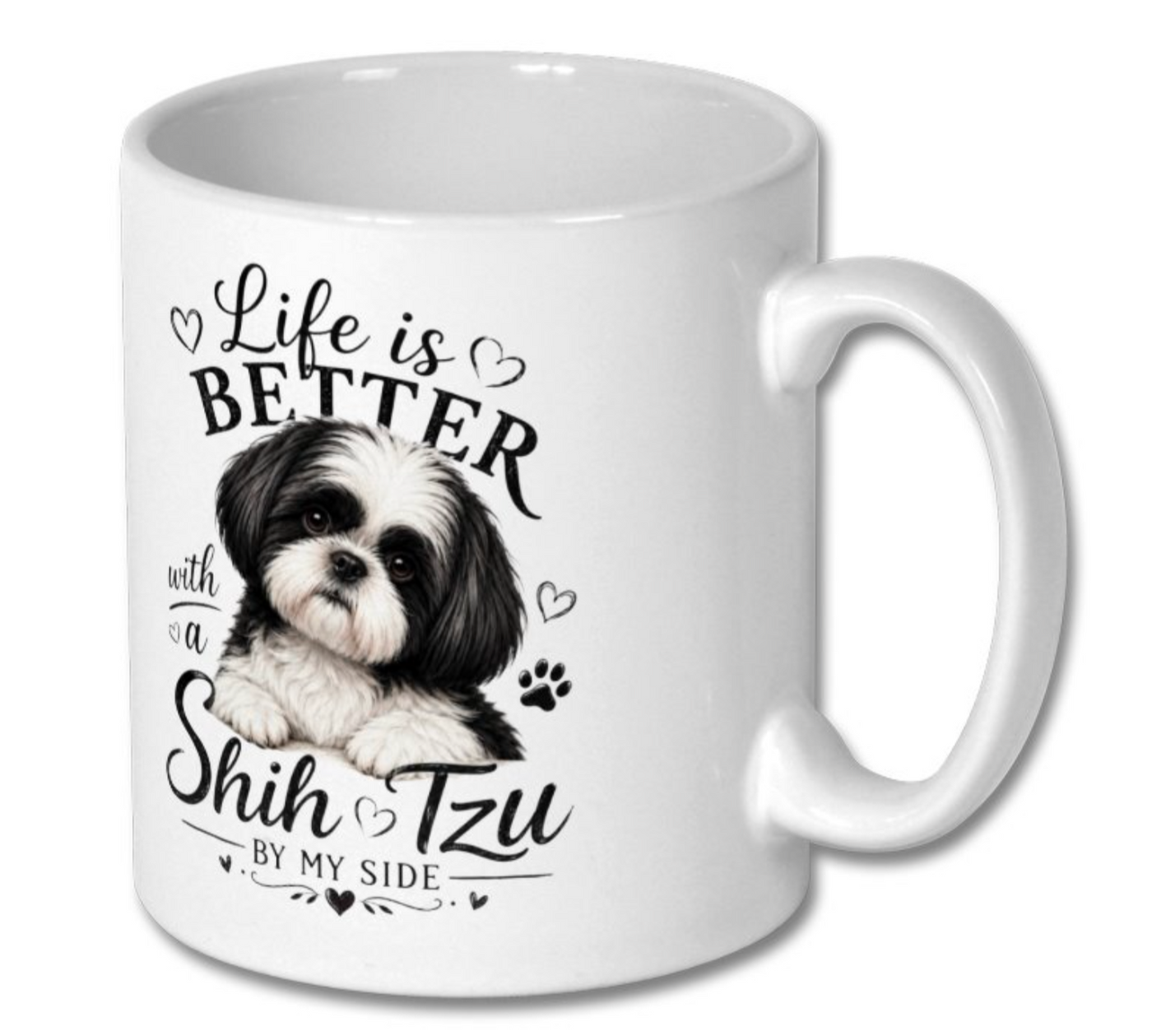Life Is Better With a Shih Tzu by My Side Ceramic Mug - Truly Yours