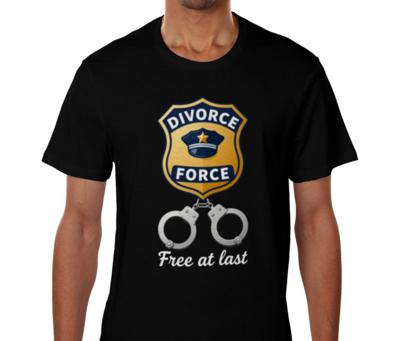 Divorce Force “Free At Last” Funny Graphic T-Shirt – Black - Truly Yours