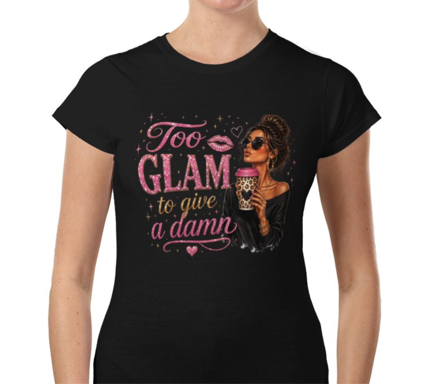 Too Glam to Give a Damn – Women’s Graphic T-Shirt