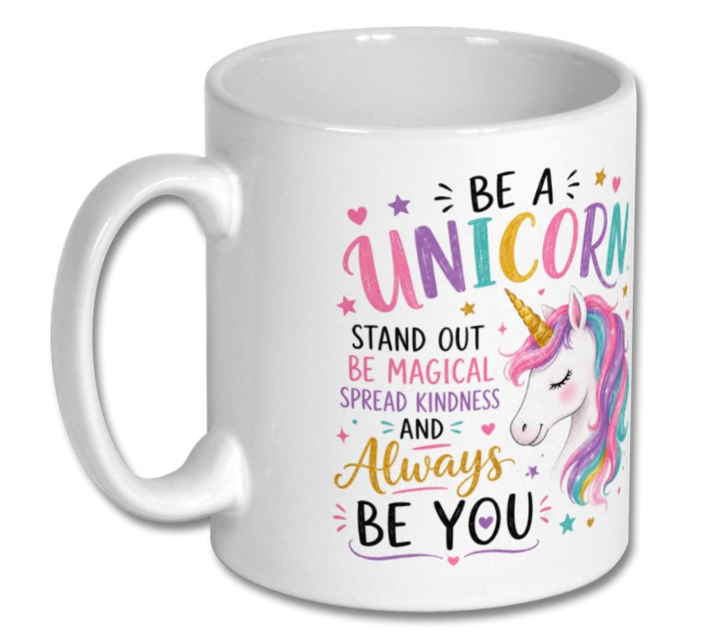 Be a Unicorn – Magical Inspirational Ceramic Mug